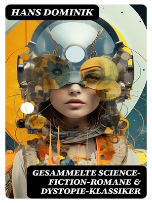cover image of Gesammelte Science-Fiction-Romane & Dystopie-Klassiker
